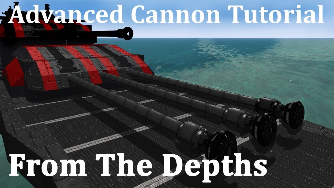 From The Depths Advanced Cannon Tutorial