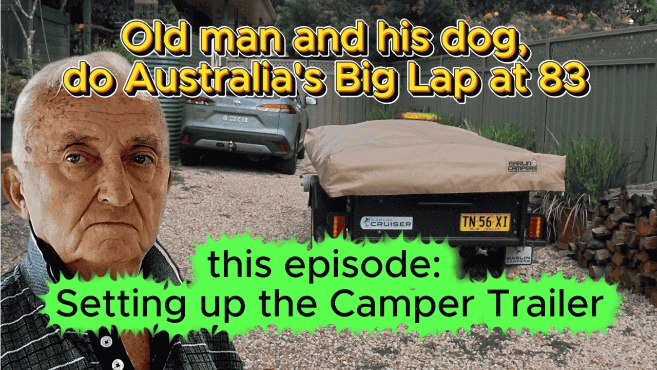 Setting Up My Camper Trailer for the Big Lap at 83 | Never Too Old to Travel Australia