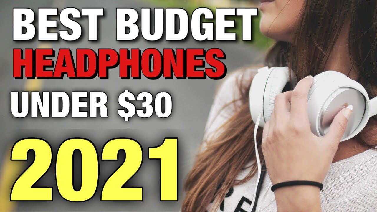 Best budget Headphones under $30 to buy at Amazon in 2021
