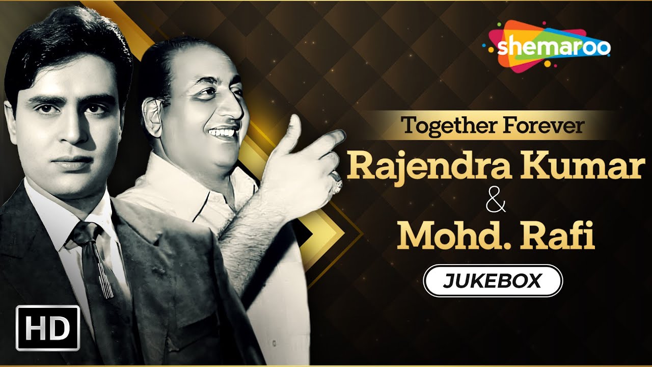 Together Forever: Rajendra Kumar & Mohd Rafi | Old Gold Songs | Best of Rajendra Kumar & Mohd Rafi