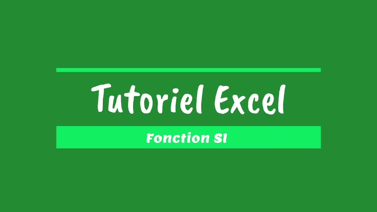 Excel Tutoriel - Fonction SI en action