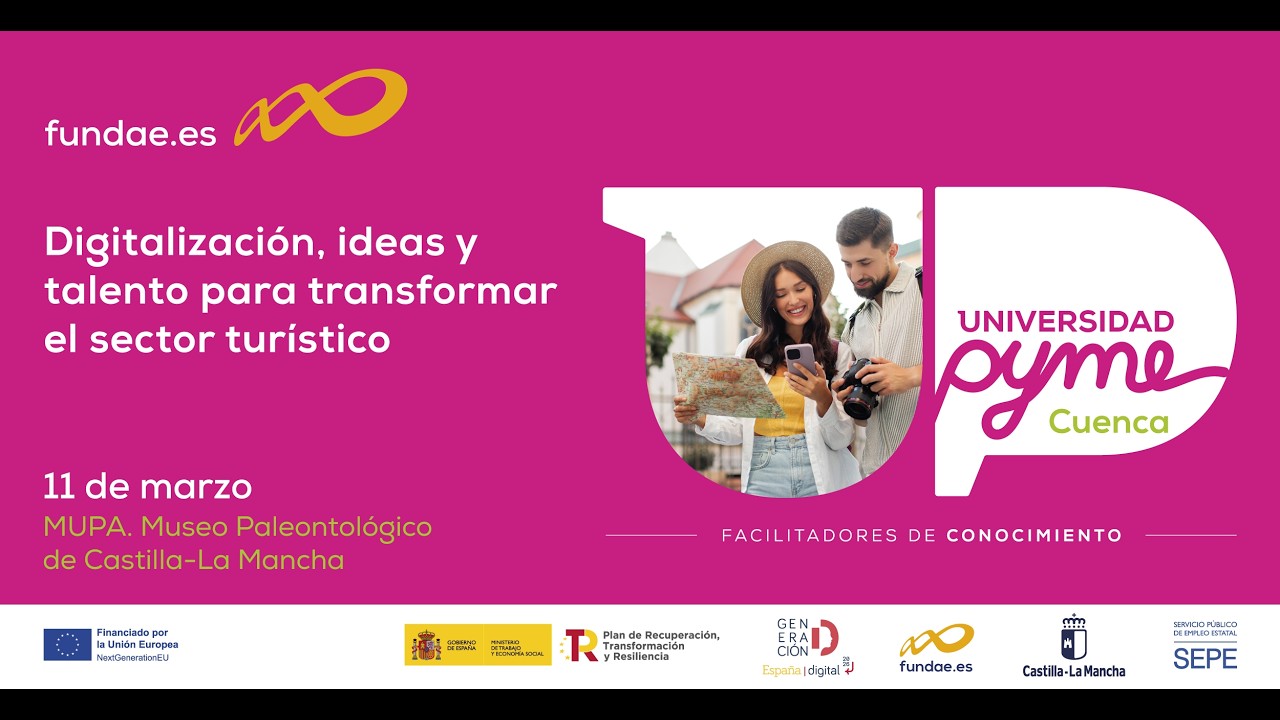 Digitalización, ideas y talento para transformar el sector turístico Universidad PYME Cuenca