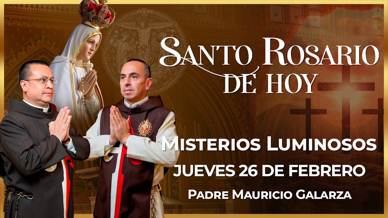 Santo Rosario de Hoy | Jueves 26 de Febrero - Misterios Luminosos #rosario
