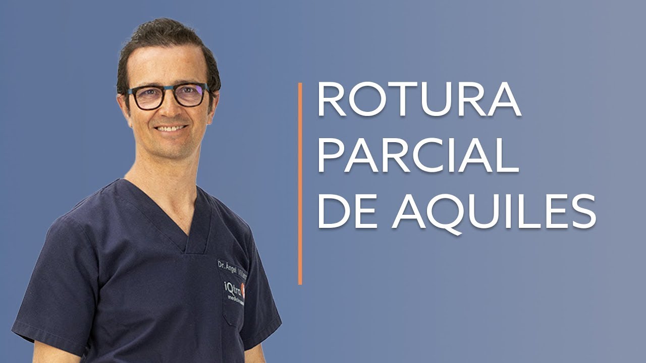 Rotura parcial del tendón de Aquiles