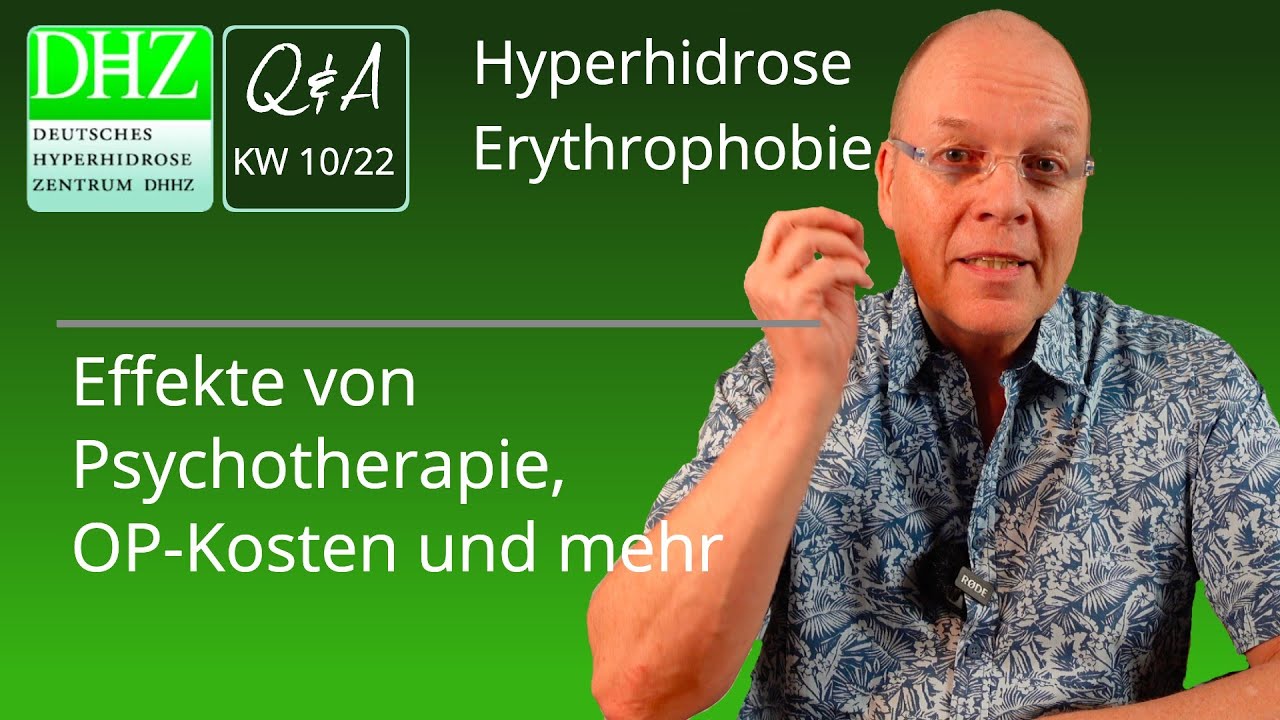 Q&A: Effekte von Psychotherapie, Kosten einer Erythrophobie-OP oder Hyperhidrose-OP und mehr