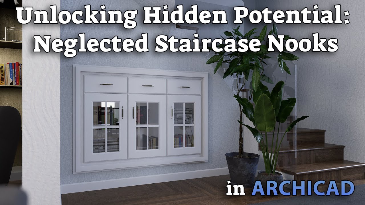 Neglected Staircase Nooks in Archicad Tutorial