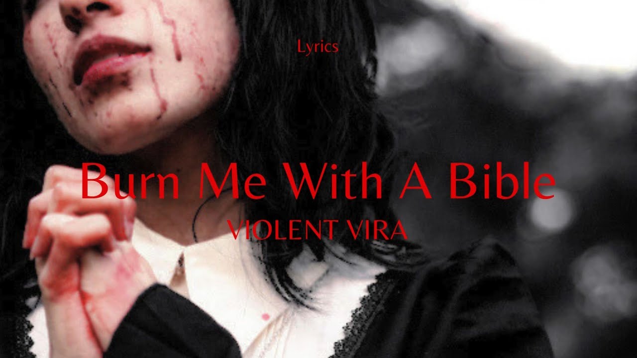 "Burn Me With A Bible" by VIOLENT VIRA - Fanmade Lyric Video