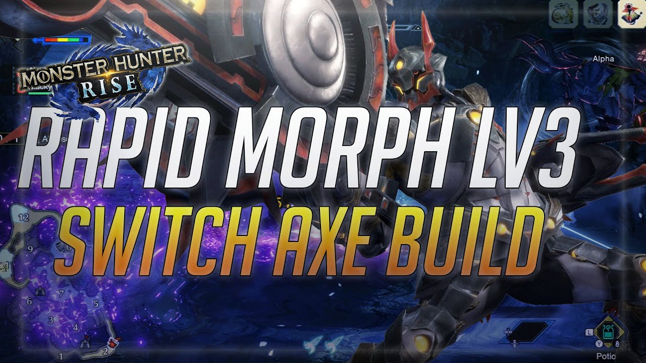 MH: Rise Rapid Morph Lv3 Switch Axe Build (High Rank) ver.2