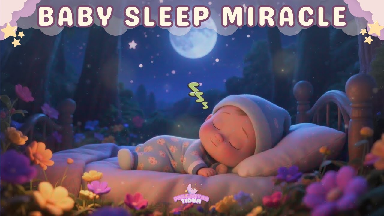 Baby Sleep Music Miracle | Relaxing Lullaby to Calm Your Fussy Baby | Lagu Tidur Bayi