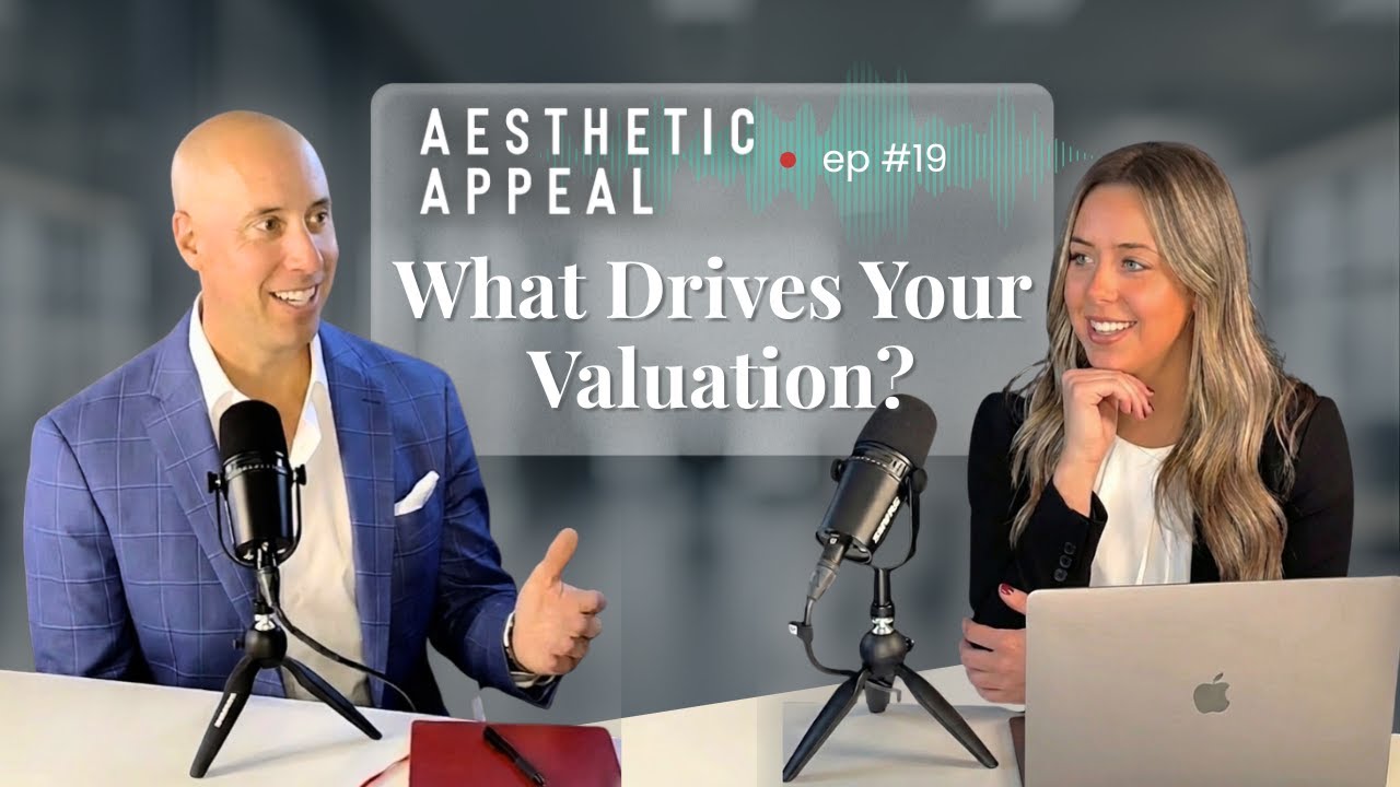What Drives Your Valuation: The Med Spa Owner’s Breakdown
