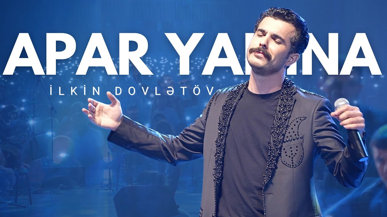 İlkin Dövlətov - Apar Yanına (Rəsmi Video)