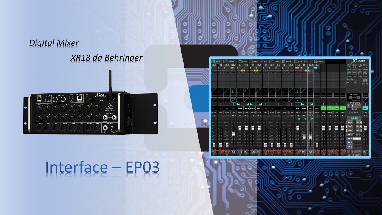 Entenda a Interface da #Behringer #XR18 - Aula 3 - #CursoGratuito