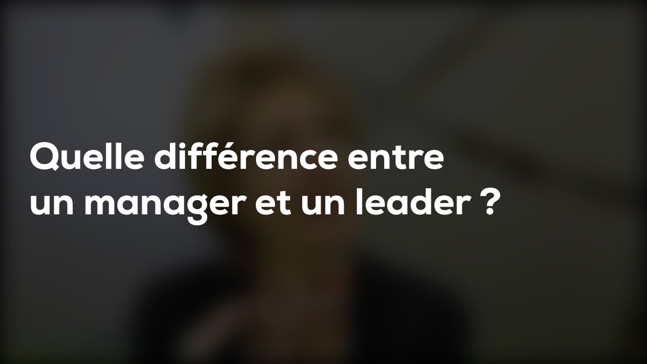 Quelle différence entre manager et leader ?