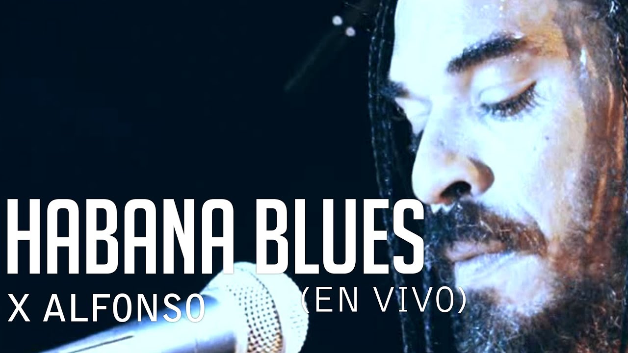 X Alfonso_Habana Blues (En Vivo)