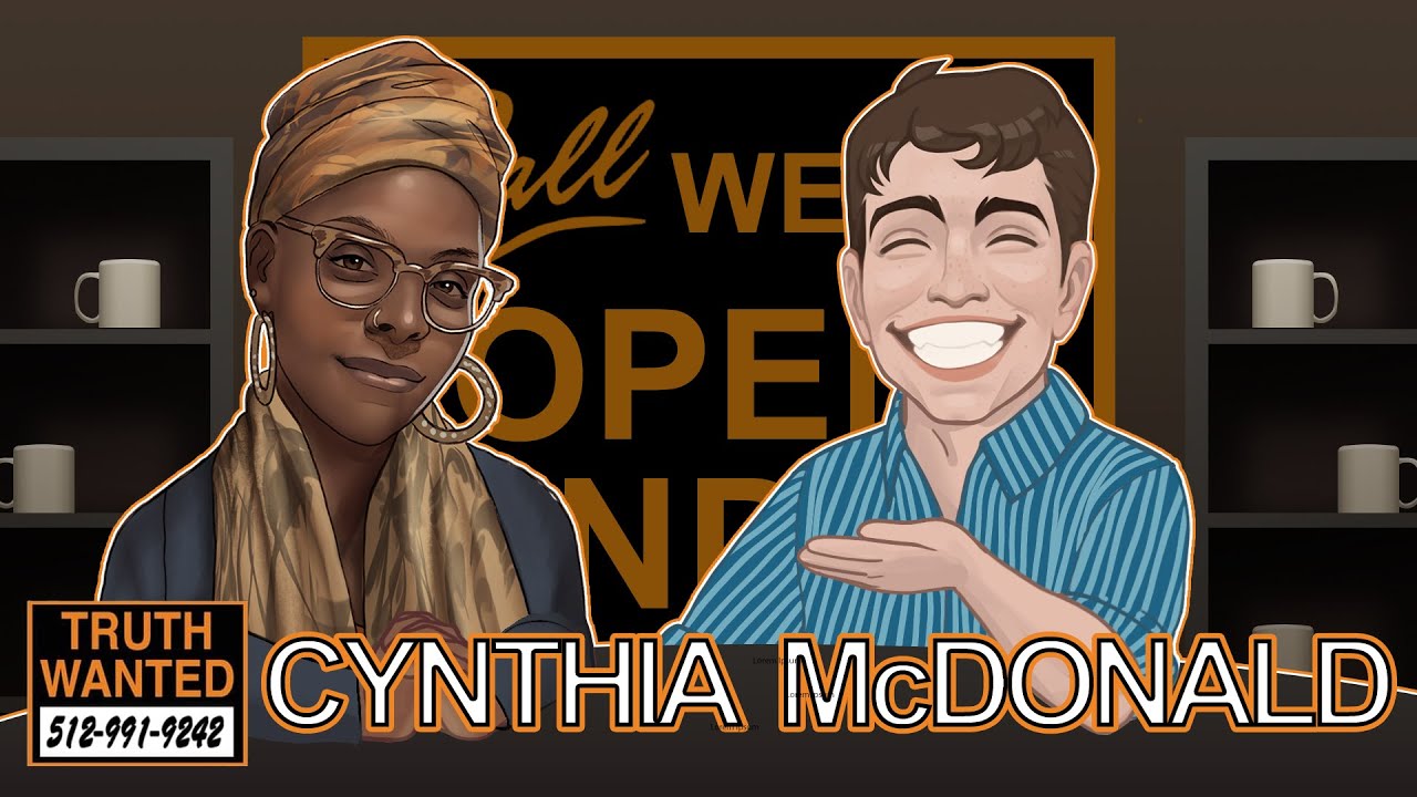 Truth Wanted 04.31 with ObjectivelyDan and Cynthia McDonald