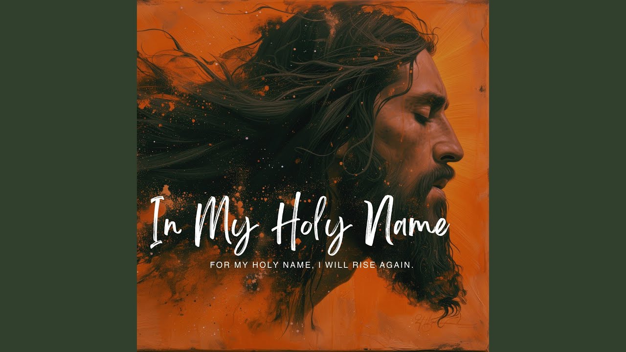 In My Holy Name