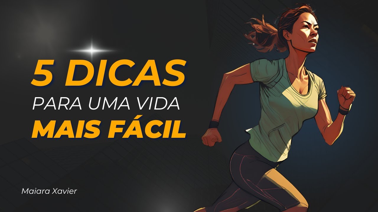 5 Coisas Que Fazem a Vida Parecer Muito Fácil