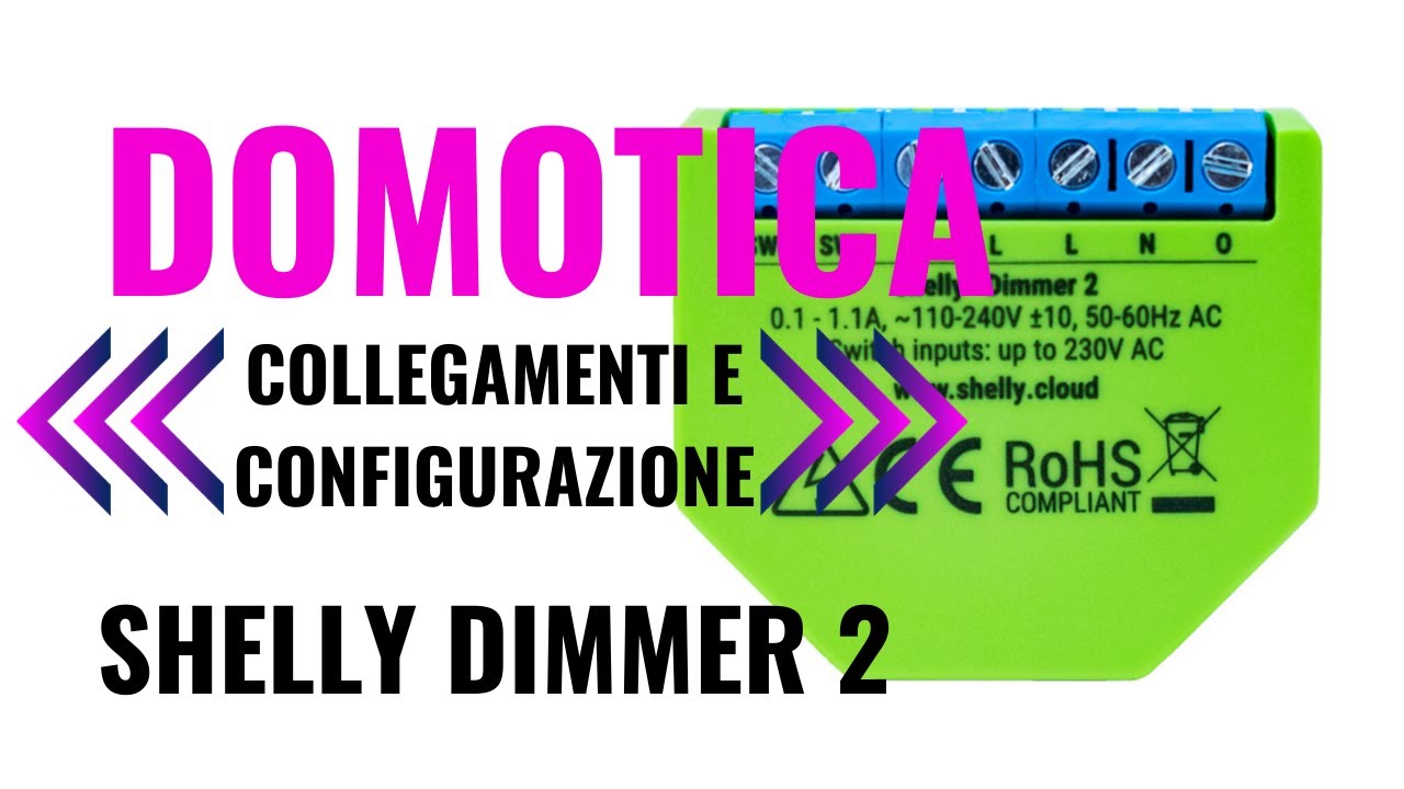 Shelly Dimmer2 collegamenti e configurazione