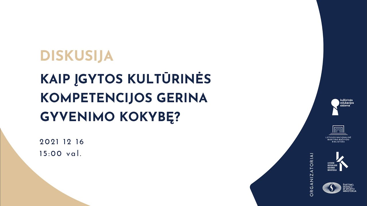Diskusija: &bdquo;Kaip įgytos kultūrinės kompetencijos gerina gyvenimo kokybę?&ldquo;