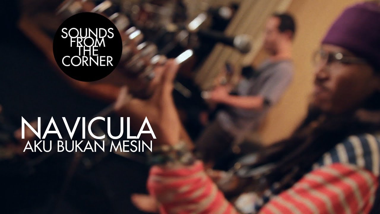 Navicula - Aku Bukan Mesin | Sounds From The Corner Session #10