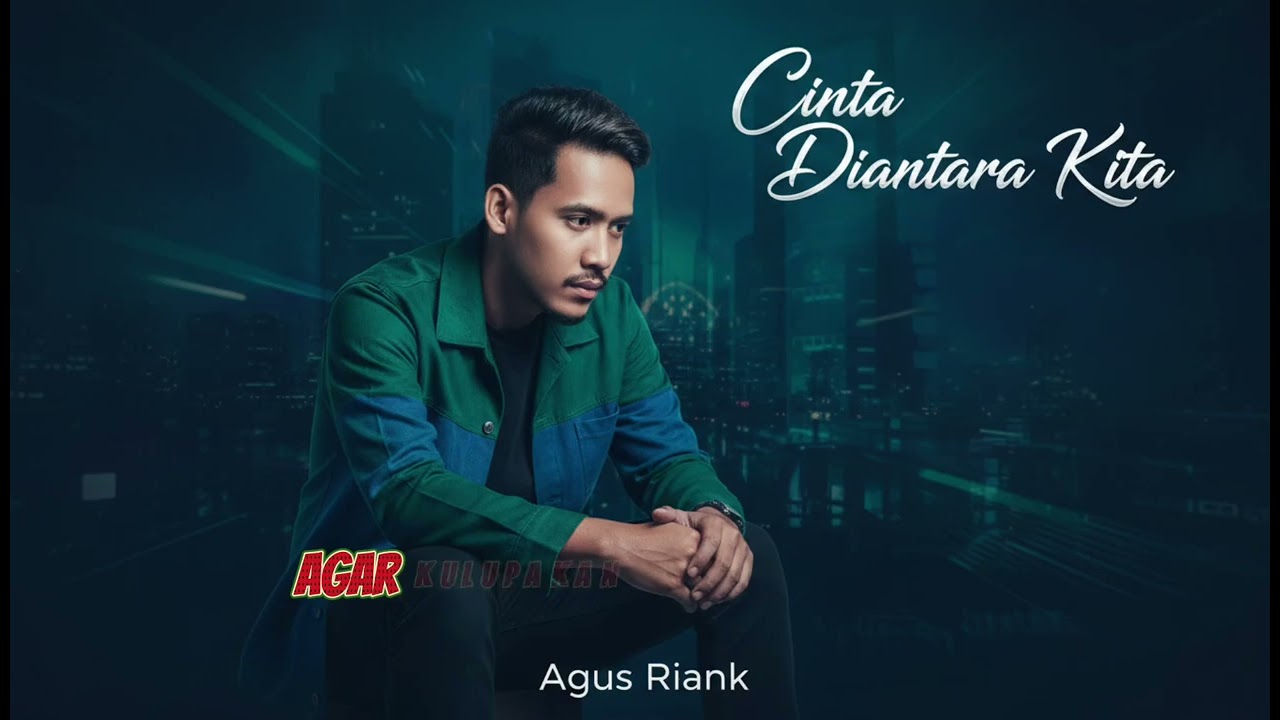Cinta Diantara Kita Cover Agus Riank #videolirik #nikeardilla #Cover #agusriank #song #videolirik 