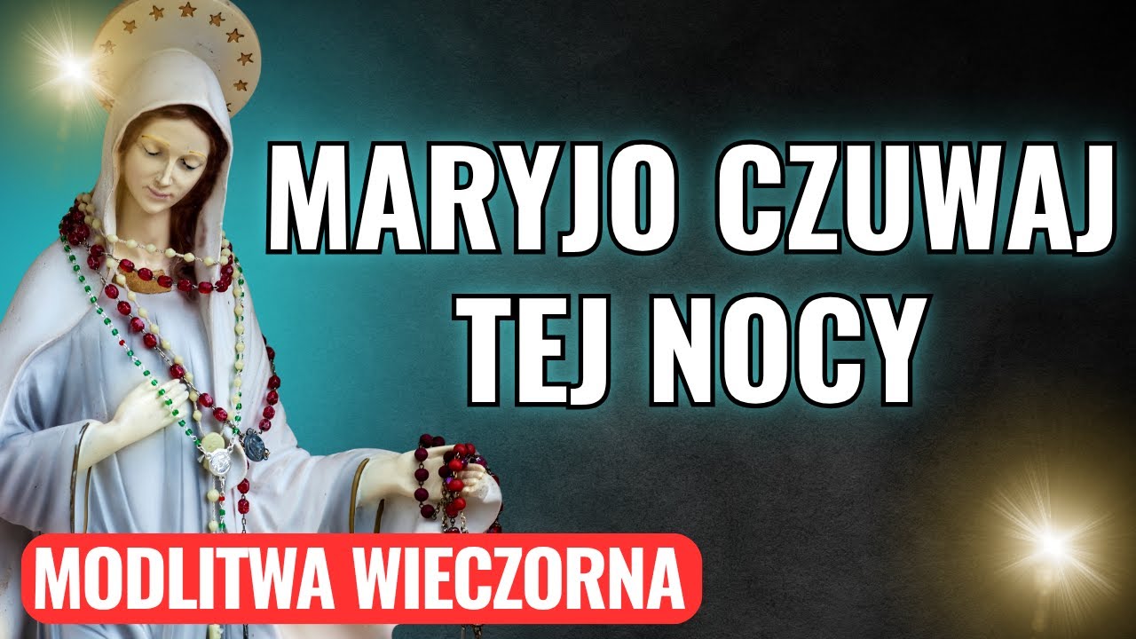 Wieczorna modlitwa do Maryi – oddaj Jej swój dzień i zasypiaj w pokoju
