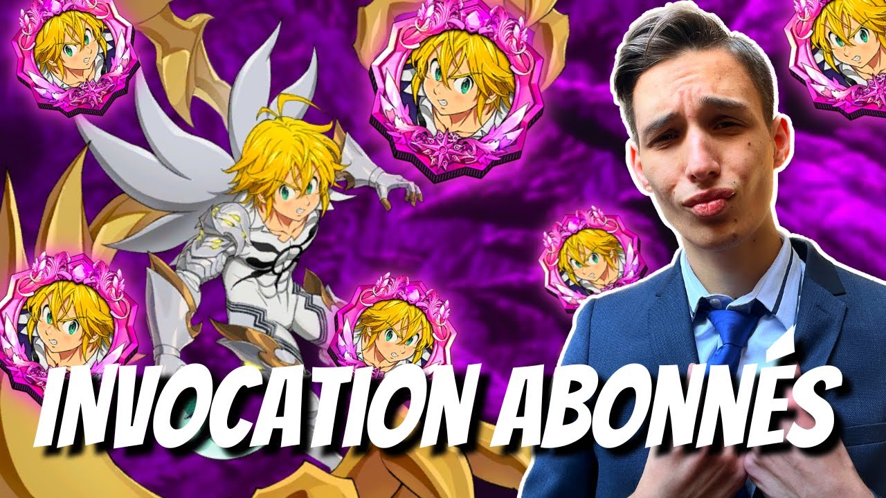 LIVE INVOCATION ABONNÉS MELIODAS ROI DÉMON !​ | 7DS Grand Cross