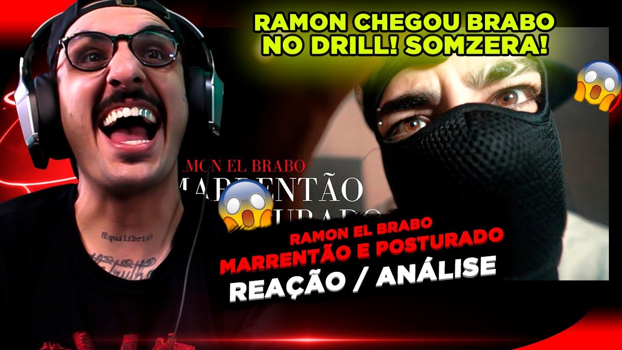 DRILL PESADO!!!! RAMON EL BRABO - MARRENT&Atilde;O E POSTURADO [REA&Ccedil;&Atilde;O/ AN&Aacute;LISE]