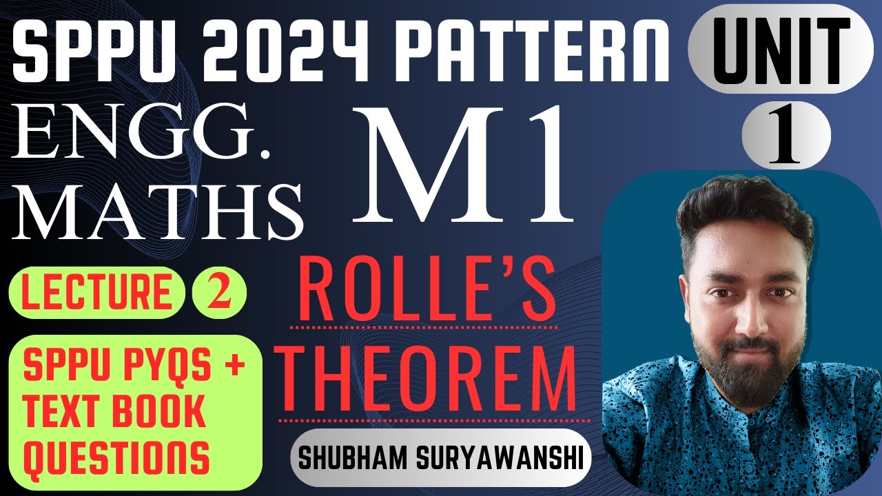 UNIT 1 | LECTURE 2 | ROLLE'S THEOREM | ENGINEERING MATHS - M1 |  SPPU 2024 PATTERN |
