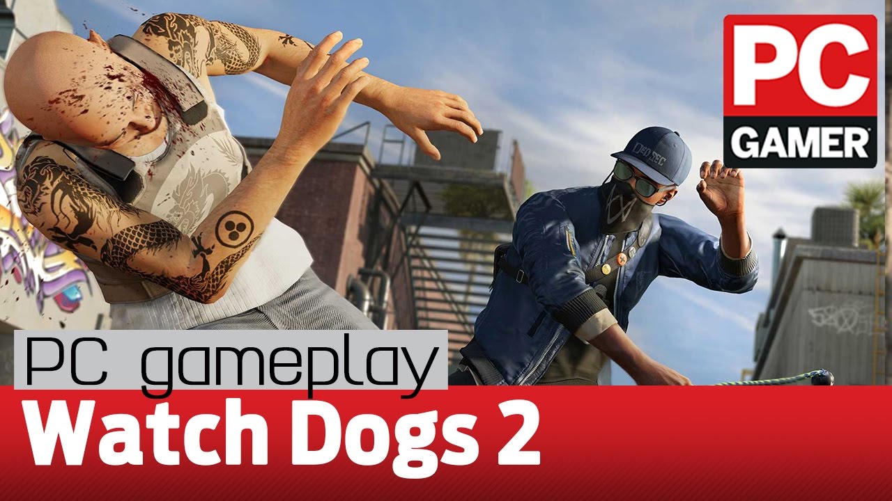 Watch Dogs 2 PC gameplay