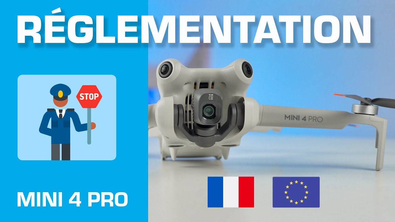 La RÉGLEMENTATION pour le MINI 4 PRO (qu'est-ce que je peux faire/ne pas faire...).
