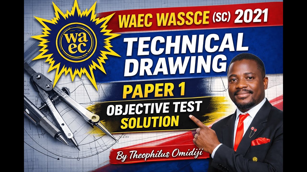WAEC WASSCE (SC) 2021 TECHNICAL DRAWING PAPER 1   OBJECTIVE TEST SOLUTION
