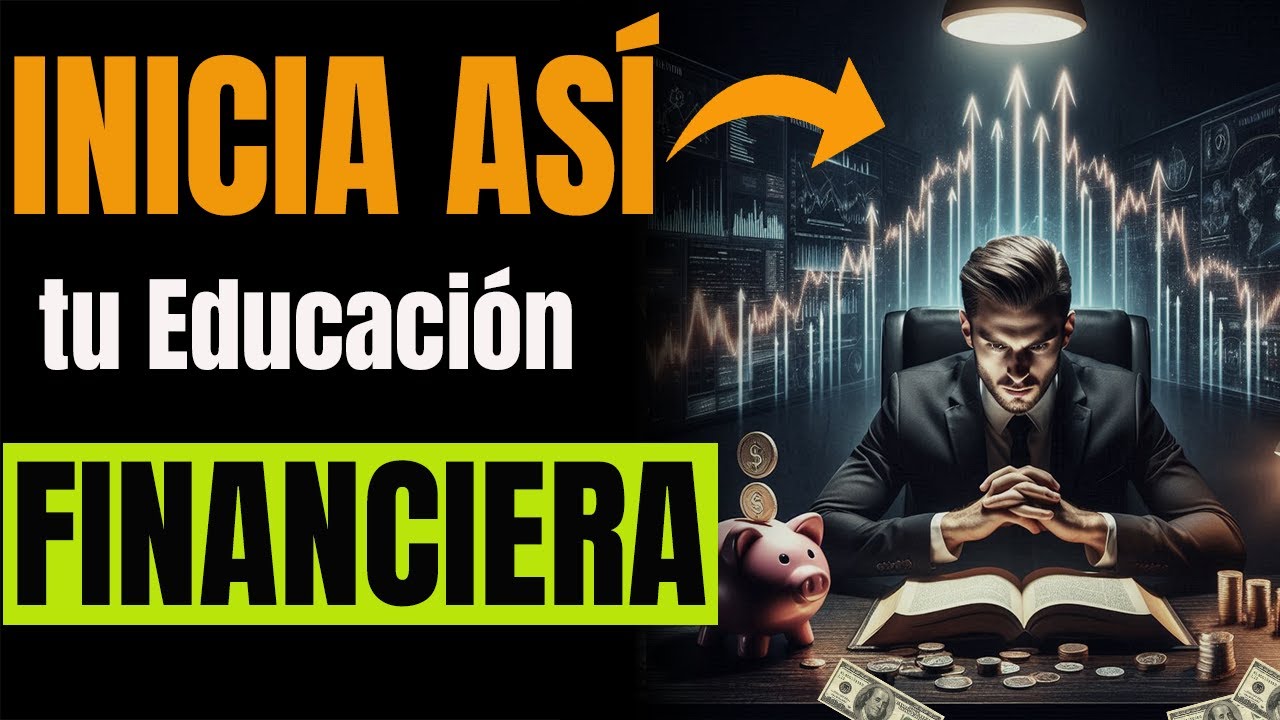 ✅15 Pasos para una PODEROSA EDUCACI&Oacute;N FINANCIERA🤑 y tener DINERO (Inteligencia Financiera)