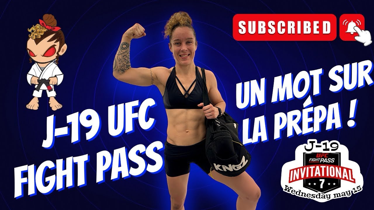 UFC Fight pass invitational 7 ! Un mot sur la prépa.