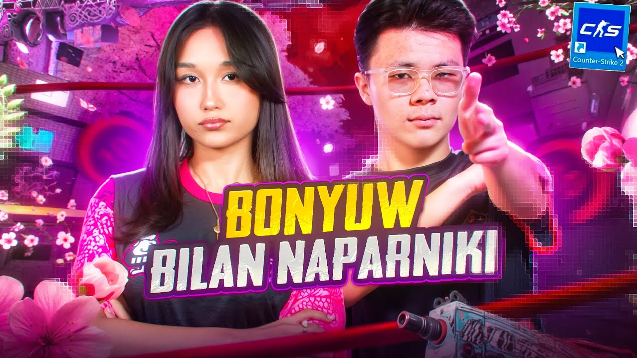 QIZ BOLA BILAN BIRGA CS2 O'YNADIM | BONYUW BIILAN NAPARNIK