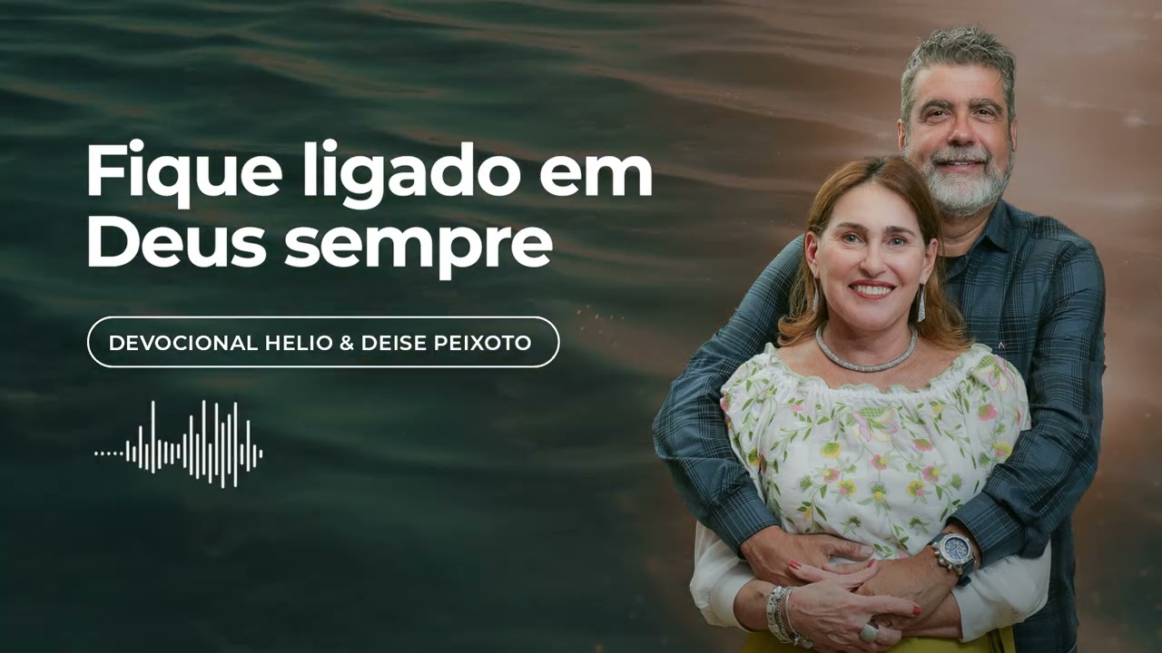 Devocional • Fique ligado em Deus sempre