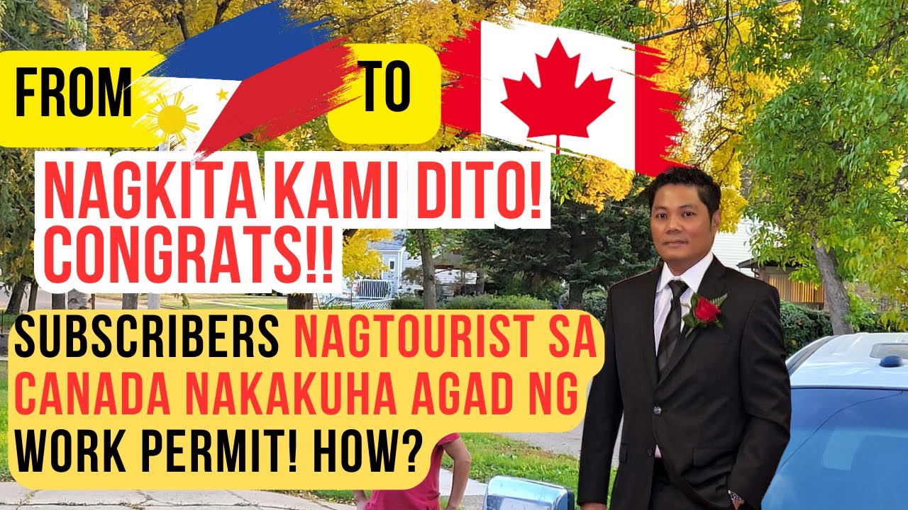 SUBSCRIBER KO NAGTOURIST SA CANADA NGAYON MAY WORK PERMIT NA! | how to apply sa Canada