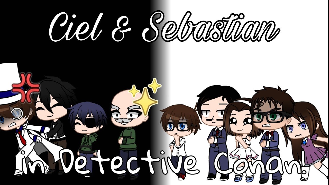Ciel & Sebastian seperated in Detective Conan!? | Part 2 | Gacha Club