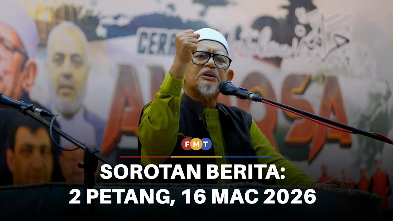 Sorotan Berita: 2 Petang, 16 Mac 2026