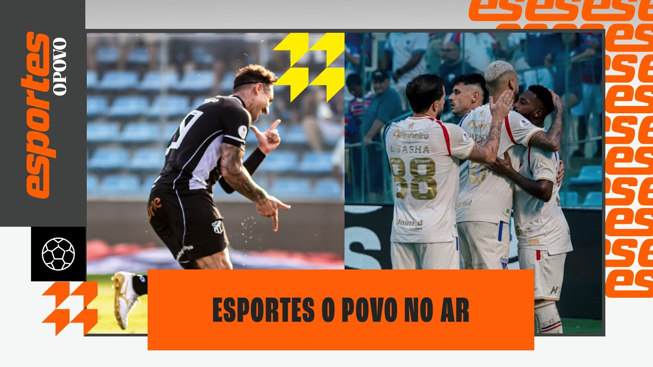 🔴CEARÁ E FORTALEZA VENCEM SEUS JOGOS E FICAM PERTO DA FINAL DO CEARENSE | ESPORTES O POVO