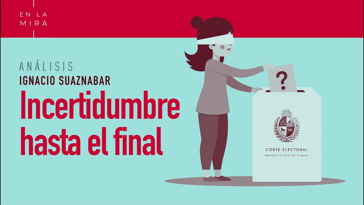 Final abierto | Elecciones Uruguay | En La Mira