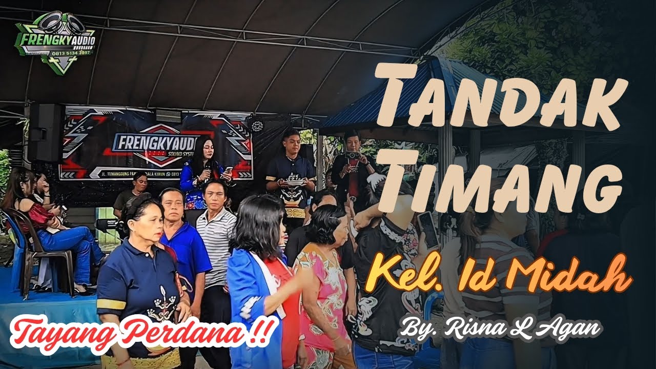 TAYANG PERDANA !!! TANDAK TIMANG - BY RISNA L AGAN - TUMBANG ANJIR KUALA KURUN