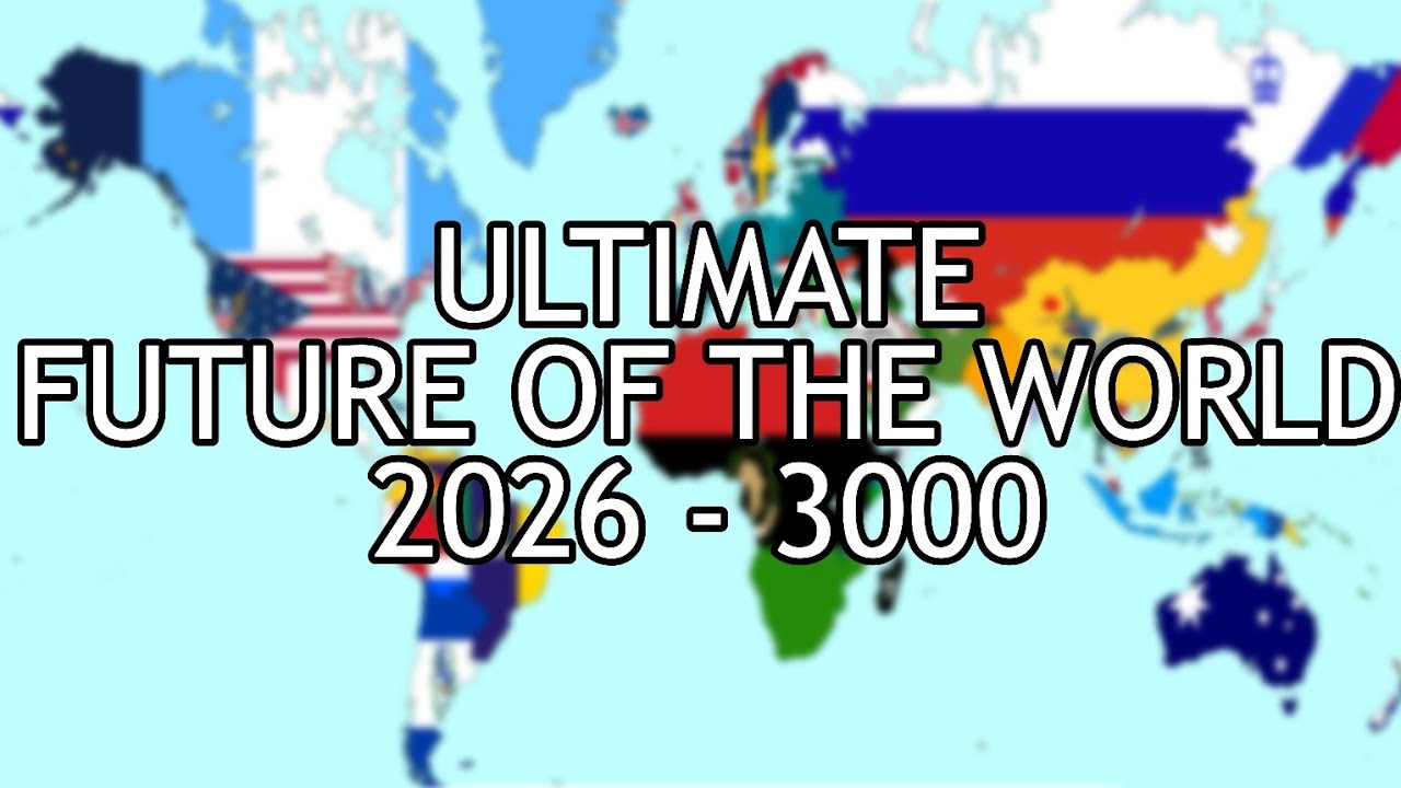 Ultimate Future Of The World 2026 - 3000 [COMPLETED]