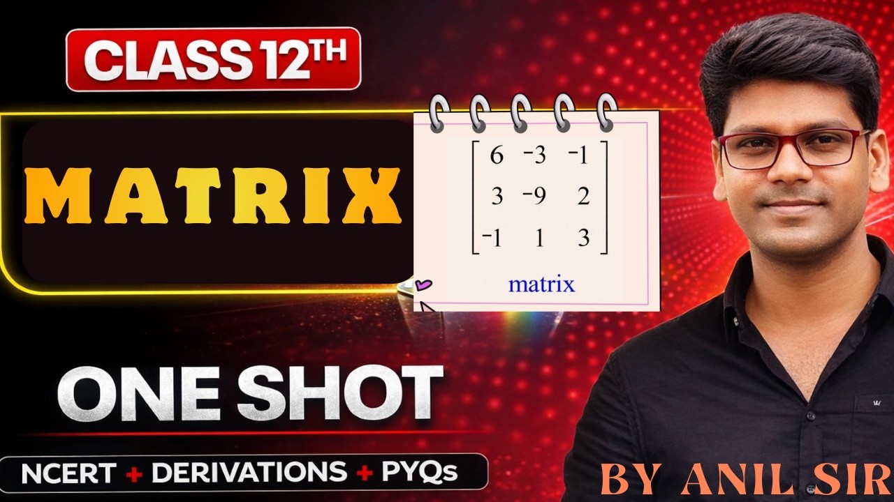 Matrices Class 12 ch-3 | Full Chapter One Shot 🔥 | CBSE Boards 2026 | All Important Questions