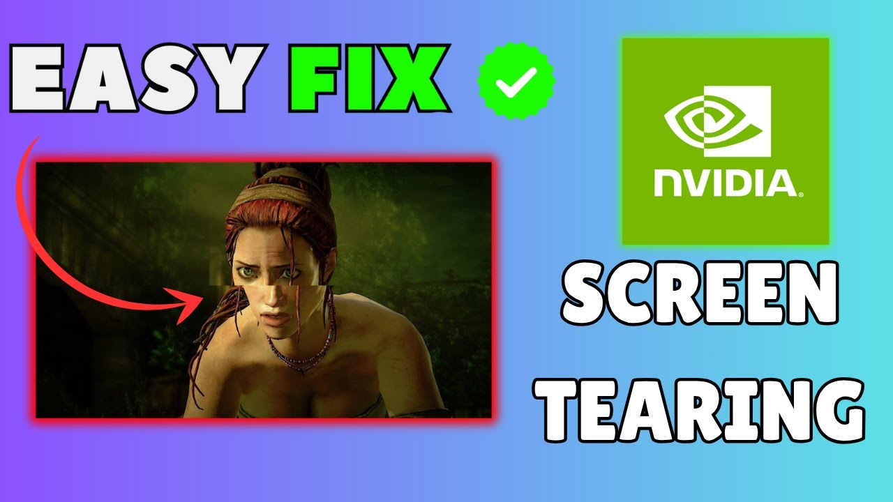 NVIDIA Screen Tearing FIX &ndash; No More Tearing in Games!