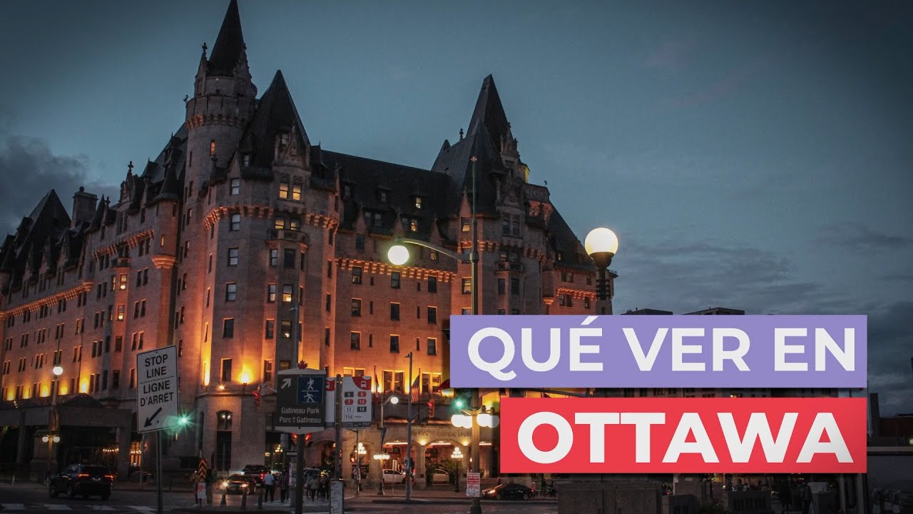 Qué ver en Ottawa 🇨🇦 | 10 Lugares Imprescindibles