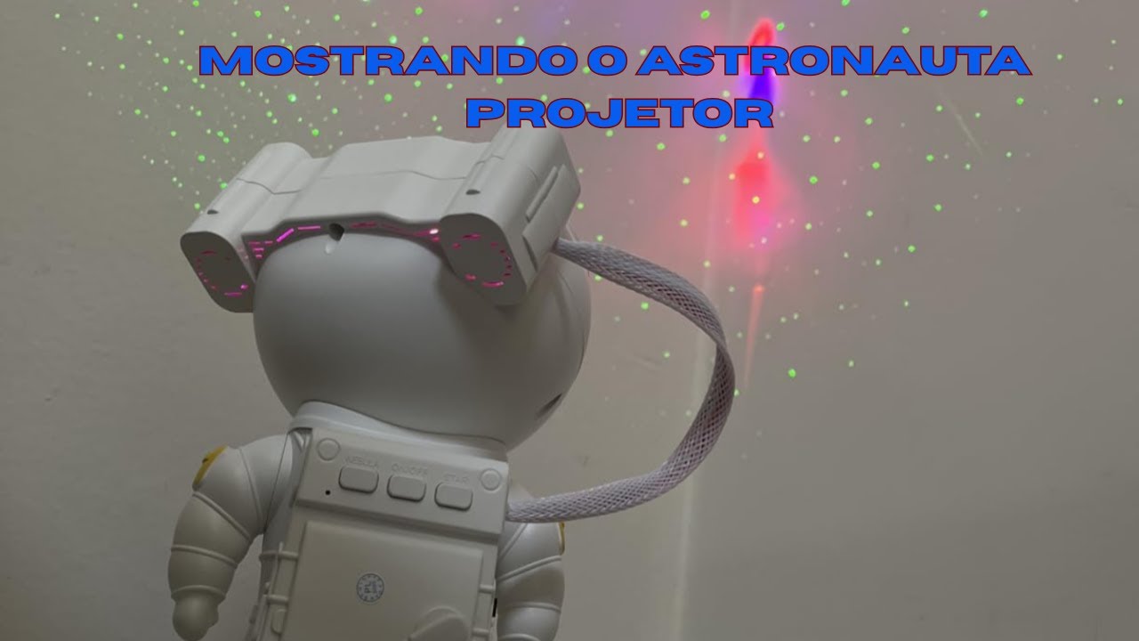 Mostrando Meu Projetor de Astronauta de Galáxia