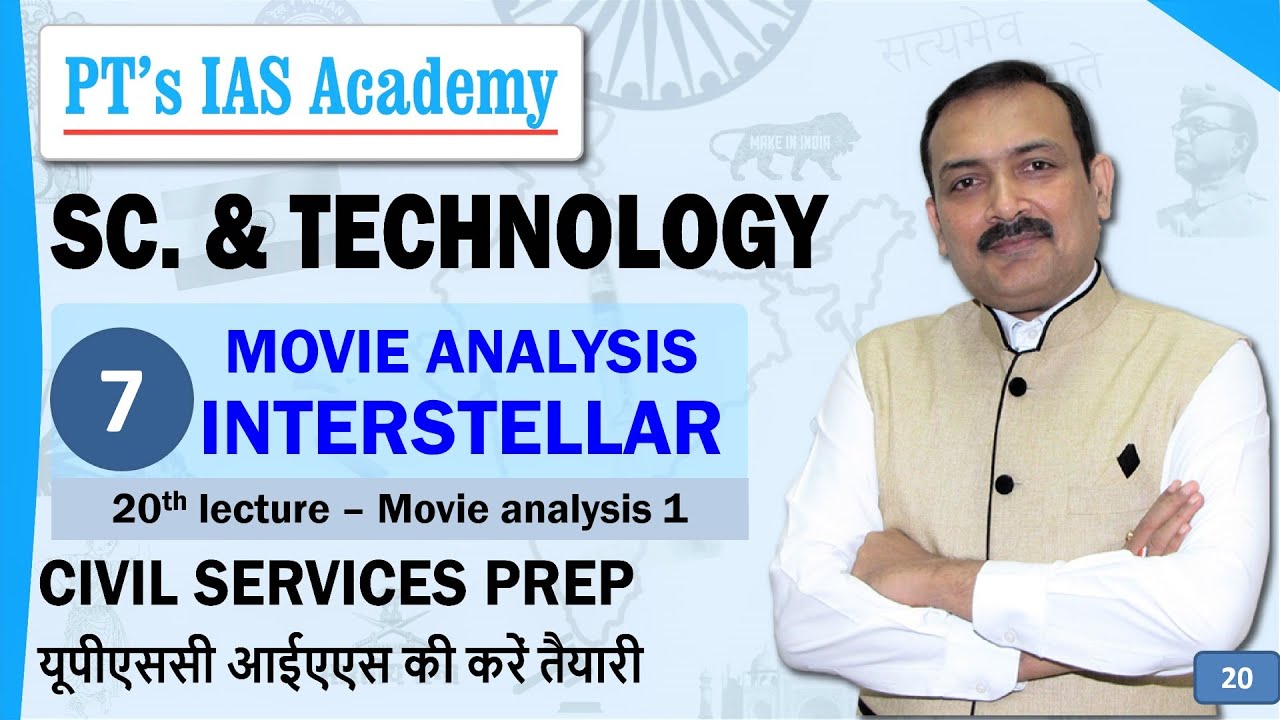 UPSC IAS Knowledge Lecture Series - Science & Technology # 7 - Interstellar movie analysis Exam POV
