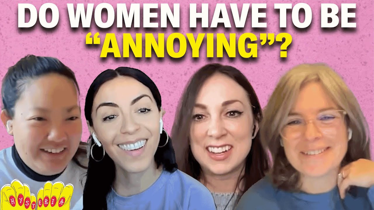 Are Women Annoying or is That a Gaslighting Tactic? | Hysteria Podcast