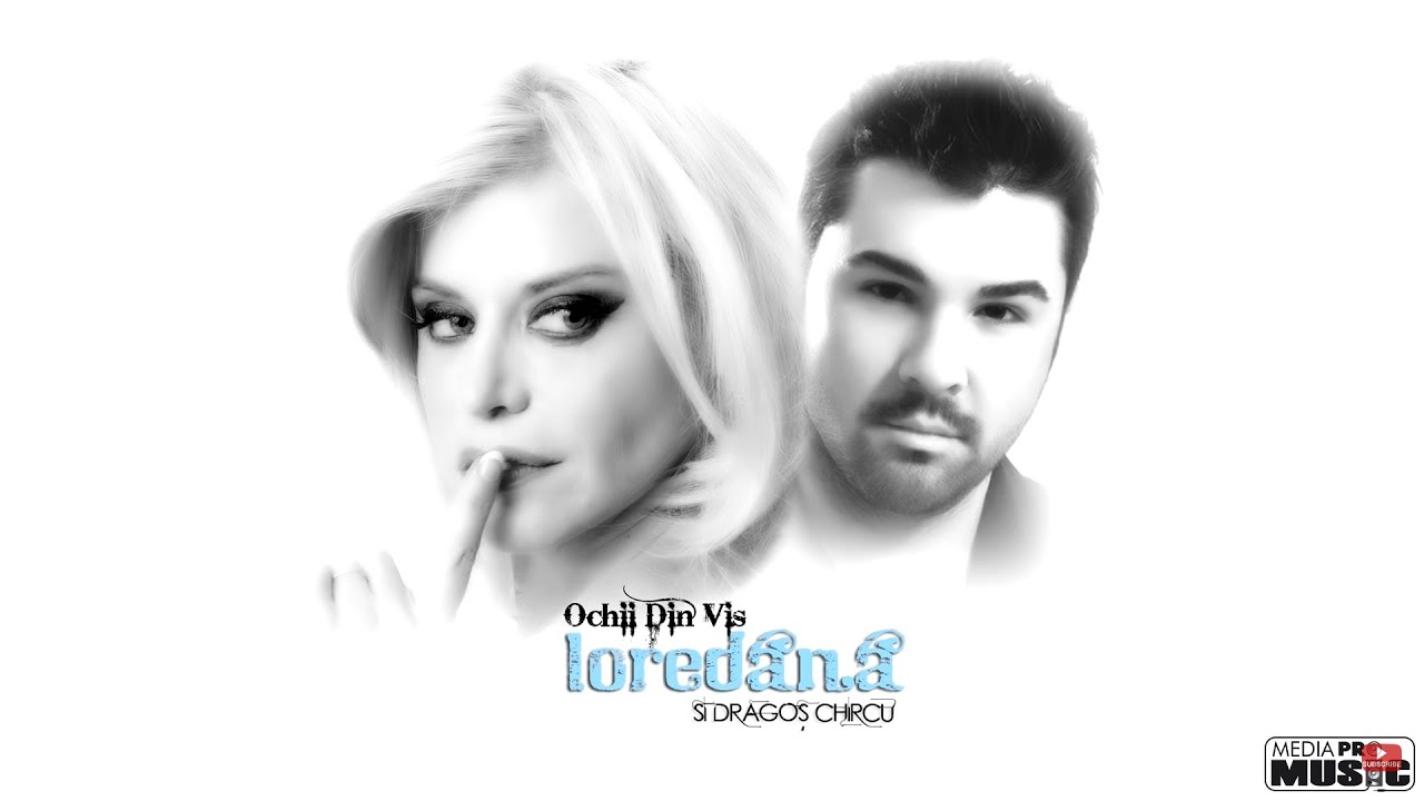 Loredana si Dragos Chircu - Ochii din vis (Lyrics)